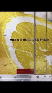 mike’s is hard. so is prison. 