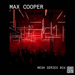 Mesh Mix Series 026: Max Cooper by Mesh