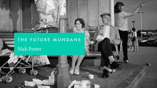 The Future Mundane