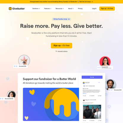 Raise more. Pay less. Give better. | Givebutter