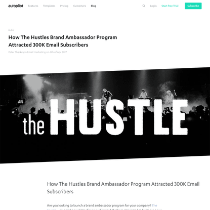 How The Hustles Brand Ambassador Program Attracted 300K Email Subscribers