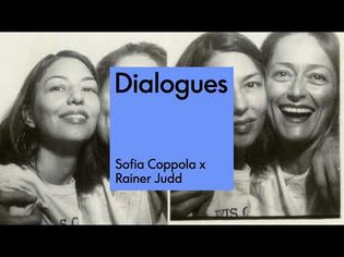 Sofia Coppola and Rainer Judd | S4, E4 | DIALOGUES
