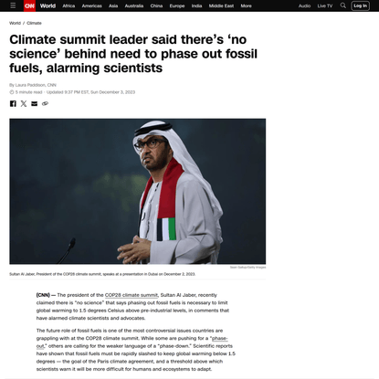 Sultan Al Jaber: COP28 climate summit president said there’s ‘no science’ behind need to phase out fossil fuels, alarming scientists | CNN