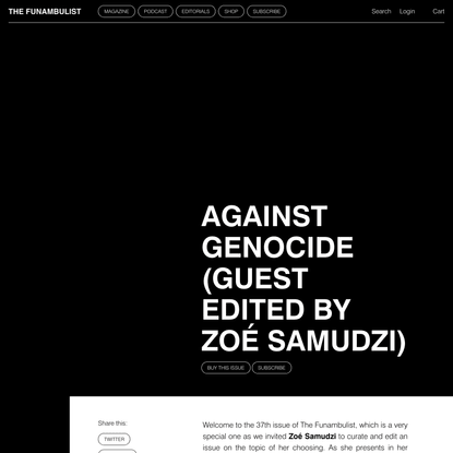 Issue: Against Genocide (guest edited by Zoé Samudzi)