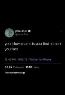 Your clown name