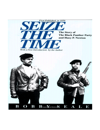 bobby-seale-seize-the-time_-the-story-of-the-black-panther-party-and-huey-p.-newton-black-classic-press-1991-.pdf