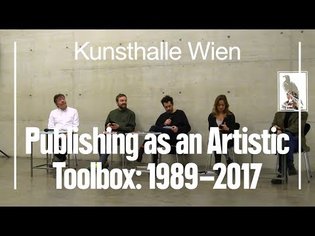 Opening Talk - Publishing as an Artistic Toolbox: 1989-2017