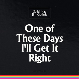 Jim Guthrie — One of These Days I'll Get It Right