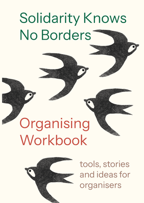 Solidarity Knows No Borders Organising Workbook