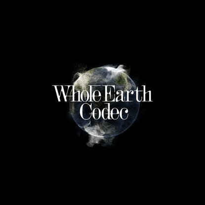 Whole Earth Codec