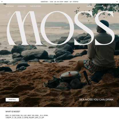 MOSS - Sea Moss You Can Drink