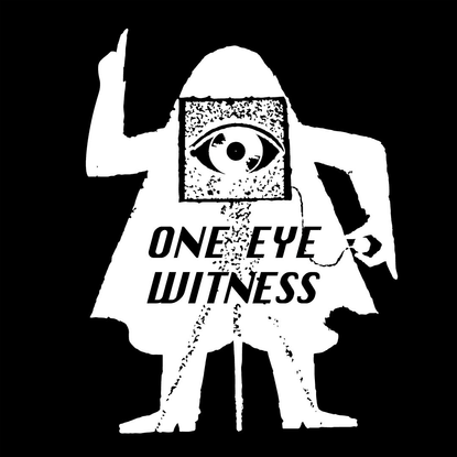 One Eye Witness