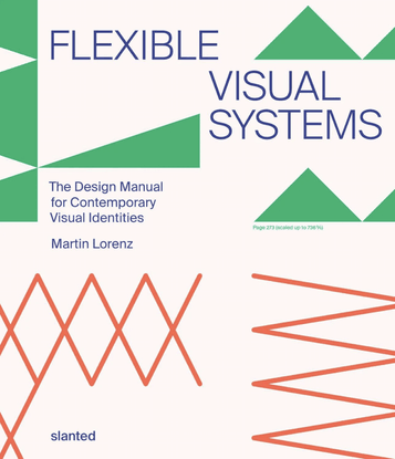 Lorenz, Martin. 'Flexible Visual Systems'. Slanted, 2021.