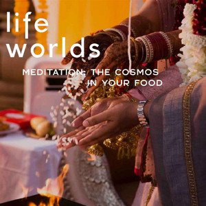 Meditation | The Cosmos in Your Food