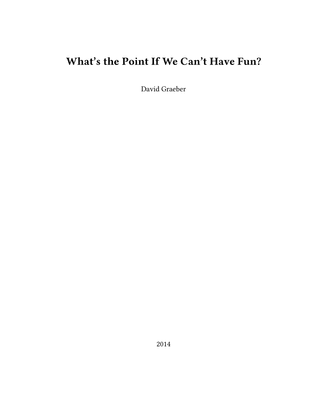 2014-whats-the-point-if-we-cant-have-fun.pdf