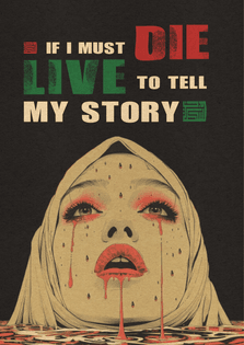 IF I MUST DIE LIVE TO TELL MY STORY