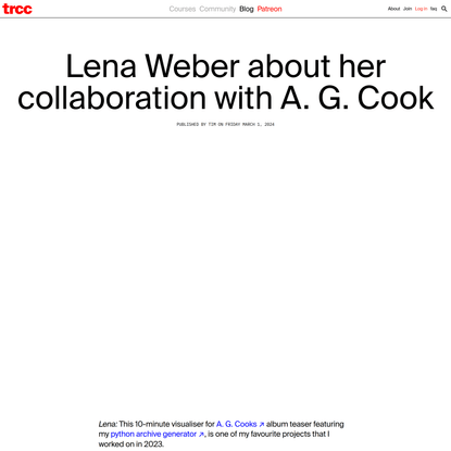 Lena Weber about her collaboration with A. G. Cook • tim rodenbröker creative coding