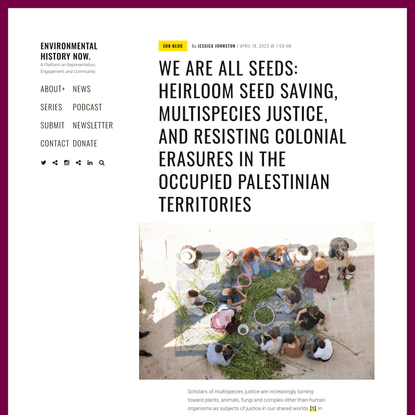 We Are All Seeds: Heirloom Seed Saving, Multispecies Justice, and Resisting Colonial Erasures in the Occupied Palestinian Te...
