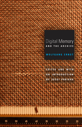 ernst-wolfgang-digital-memory-and-the-archive.pdf