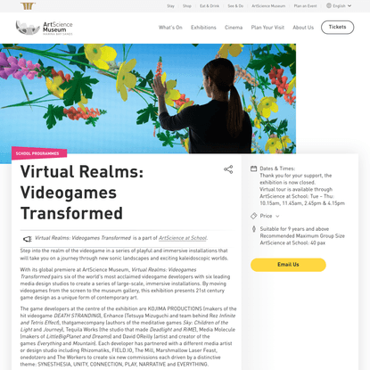 Virtual Realms: Videogames Transformed | School Exhibition | ArtScience Museum