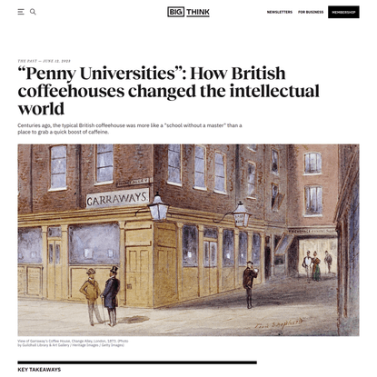 “Penny Universities”: How British coffeehouses changed the intellectual world