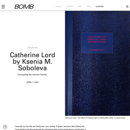 BOMB Magazine | Catherine Lord by Ksenia M. Soboleva