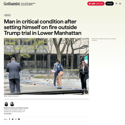 Man in critical condition after setting himself on fire outside Trump trial in Lower Manhattan