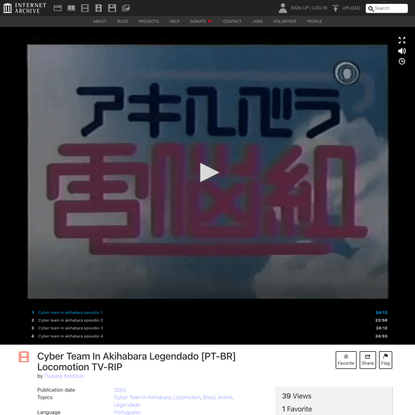 Cyber Team In Akihabara Legendado [PT-BR] Locomotion TV-RIP : Tsukasa Kotobuki : Free Download, Borrow, and Streaming : Inte...