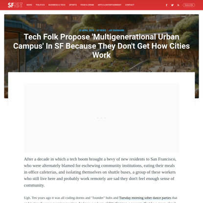 Tech Folk Propose 'Multigenerational Urban Campus' In SF Because They Don't Get How Cities Work