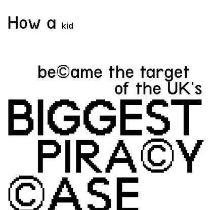 Kane Robinson: how a kid running an obscure music forum became the target of the UK&#x27;s biggest ever piracy case
