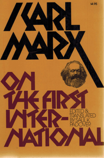 Karl Marx On the First International