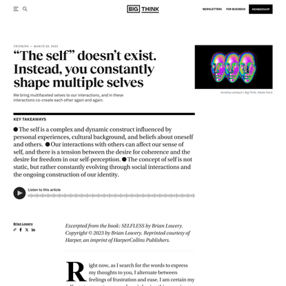 “The self” doesn’t exist. Instead, you constantly shape multiple selves