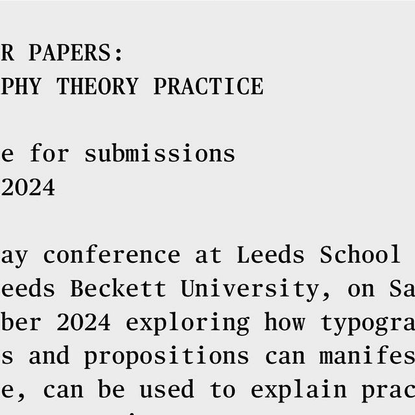 Fraser Muggeridge studio on Instagram: “One week to submit a talk/lecture/paper for TYPOGRAPHY THEORY PRACTICE. Slide 3 give...