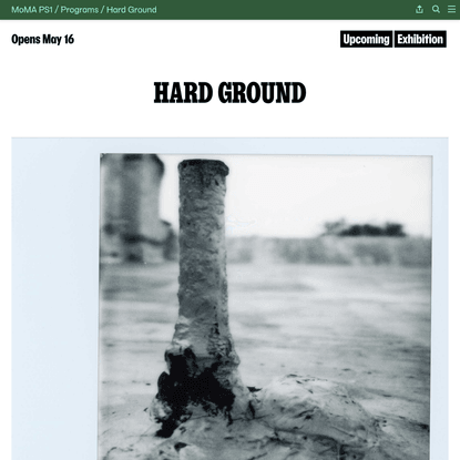Hard Ground - MoMA PS1