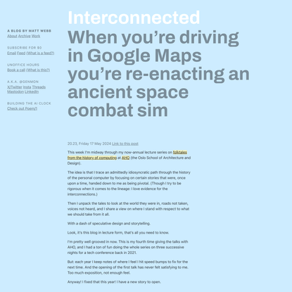When you’re driving in Google Maps you’re re-enacting an ancient space combat sim