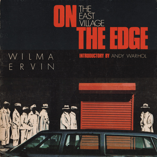 On the Edge the East Village by Wilma Ervin, 1985