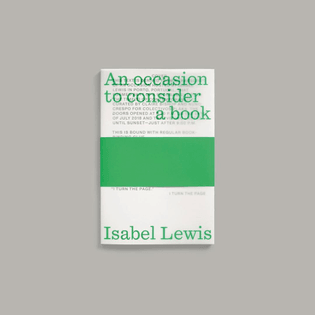 Launching today
@calliesberlin, 18:00.
Talk with Isabel and me at 18:30

Isabel Lewis — An occasion to consider a book

For ...