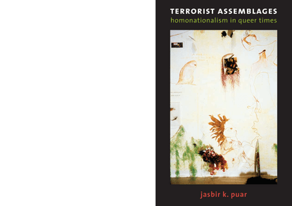 jasbir-puar-terrorist-assemblages_homonationalism-in-queer-times.pdf