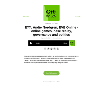 E??: Andie Nordgren, EVE Online - online games, base reality, governance and politics - Governing the Future