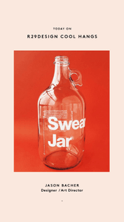 Refinery29 Cool Hangs™ x Jason Bacher