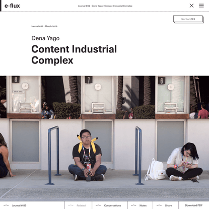 Content Industrial Complex - Journal #89 March 2018 - e-flux