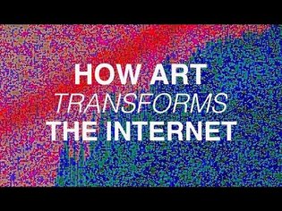 How Art Can Transform The Internet
