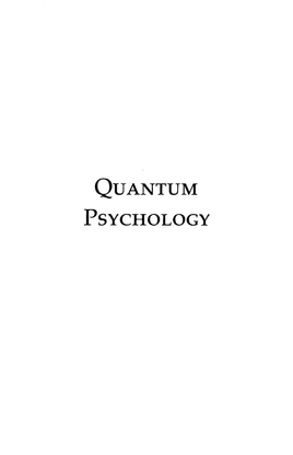Quantum Psychology: How Brain Software Programs You and Your World
