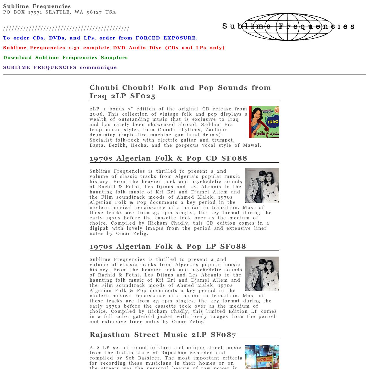 Sublime Frequencies produces music from Java Bali Sumatra Burma Morocco Thailand India Mali Syria Laos Cambodia and Nepal