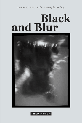 Black And Blur - Fred Moten