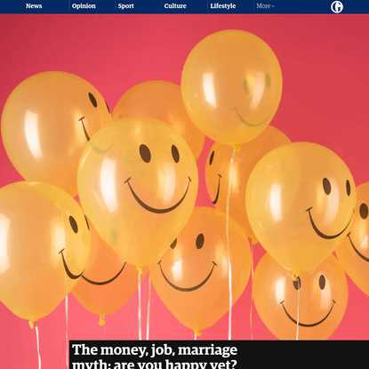 The money, job, marriage myth: are you happy yet?