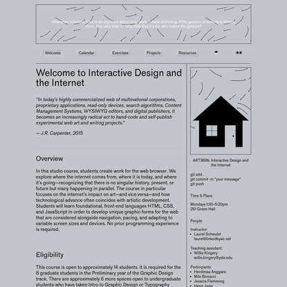Spring 2019, Interactive Design and the Internet, Yale University ... Welcome