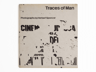 Traces of Man: Photographs by Herbert Spencer