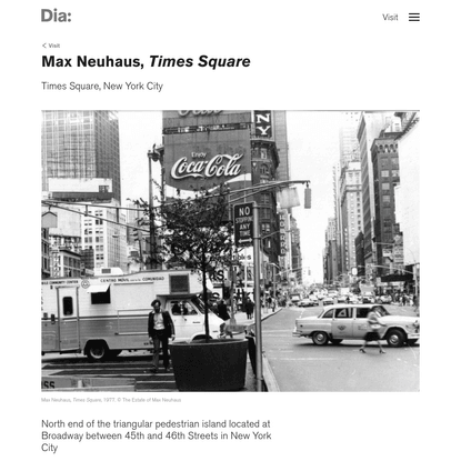 Dia | Visit | Max Neuhaus, Times Square