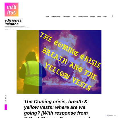 The Coming crisis, breath &amp;amp; yellow vests: where are we going? [With response from R.S. of Théorie Communiste]
